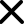 Black x mark to illustrate no or not available.